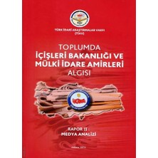Tiav Toplumda Içişleri Bakanlığı ve Mülki Idare Amirleri Algısı - Rapor 2 Medya Analizi