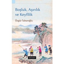 Doğu Batı Yayınları Boşluk, Aşırılık ve Keyfilik