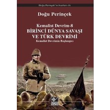 Kaynak Yayınları Kemalist Devrim 8 - Birinci Dünya Savaşı ve Türk Devrimi