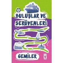 Genç Timaş Gemiler - Buluşlar ve Serüvenleri