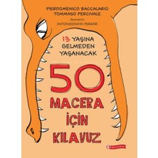 ODTÜ Geliştirme Vakfı Yayıncılık 13 Yaşına Gelmeden Yaşanacak 50 Macera Için Kılavuz