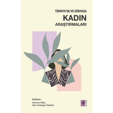 Efil Yayınevi Türkiye'de ve Dünyada Kadın Araştırmaları