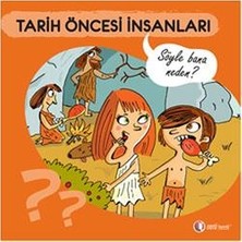 ODTÜ Geliştirme Vakfı Yayıncılık Tarih Öncesi Insanları - Söyle Bana Neden?
