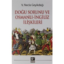 Kaynak Yayınları Doğu Sorunu ve Osmanlı - Ingiliz Ilişkileri