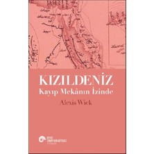 Koç Üniversitesi Yayınları Kızıldeniz - Kayıp Mekanın Izinde