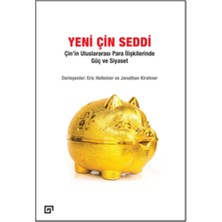 Koç Üniversitesi Yayınları Yeni Çin Seddi: Çin’in Uluslararası Para Ilişkilerinde Güç ve Siyaset