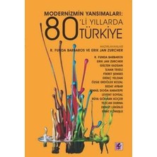 Efil Yayınevi Modernizmin Yansımaları : 80'li Yıllarda Türkiye