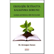 Astana Yayınları Ekolojik Iktisatta Kalkınma Sorunu - Karşılaştırmalı Bir Inceleme