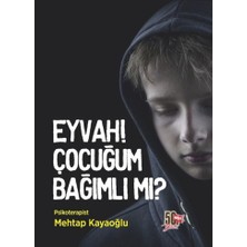 Nesil Yayınları Eyvah! Çocuğum Bağımlı Mı?