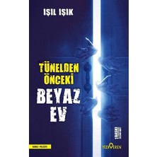 Yediveren Tünelden Önceki Beyaz Ev