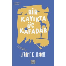 Mundi Bir Kayıkta Üç Kafadar (Kısaltılmış Metin)