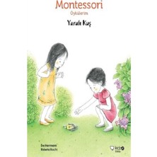 Redhouse Kidz Yayınları Montessori Öykülerim - Yaralı Kuş