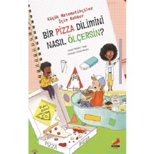 Erdem Çocuk Bir Pizza Dilimini Nasıl Ölçersin? - Küçük Matematikçiler Için Rehber