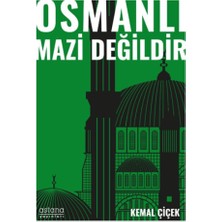 Astana Yayınları Osmanlı Mazi Değildir