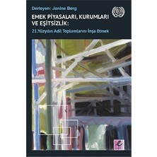 Efil Yayınevi Emek Piyasaları, Kurumları ve Eşitsizlik - 21. Yüzyılın Adil Toplumlarını Inşa Etmek