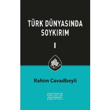 Astana Yayınları Türk Dünyasında Soykırım Cilt 1