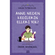 Kalem Tutan Eller - Anne Neden Kedilerin Elleri Yok?