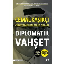 Turkuvaz Kitap Diplomatik Vahşet - Cemal Kaşıkçı Cinayetinin Karanlık Sırları