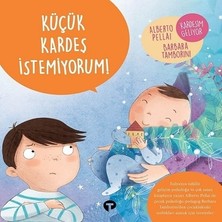 Turkuvaz Kitap Küçük Kardeş Istemiyorum! - Ne Zormuş Büyümek