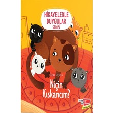 Dikkat Atölyesi Yayınları Niçin Kıskancım ? - Hikayelerle Duygular Serisi