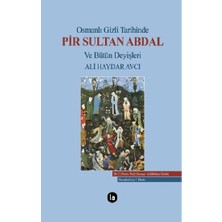 Osmanlı Gizli Tarihinde Pir Sultan Abdal ve Bütün Deyişleri