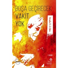 Hep Kitap Boşa Geçirecek Vakit Yok