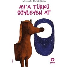 Turkuvaz Kitap Ay'a Türkü Söyleyen At
