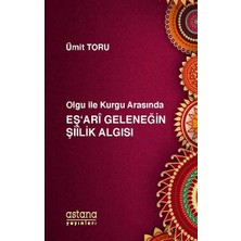 Astana Yayınları Olgu ile Kurgu Arasında Eş'ari Geleneğin Şiilik Algısı