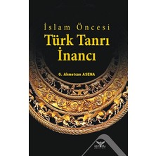 Altınordu Yayınları Islam Öncesi Türk Tanrı Inancı
