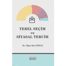 Astana Yayınları Yerel Seçim ve Siyasal Tercih