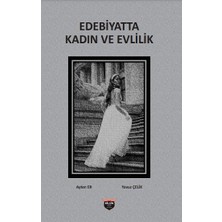 Edebiyatta Kadın ve Evlilik