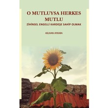 Nika Yayınevi O Mutluysa Herkes Mutlu - Zihinsel Engelli Kardeşe Sahip Olmak