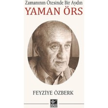 Kaynak Yayınları Zamanının Ötesinde Bir Aydın - Yaman Örs