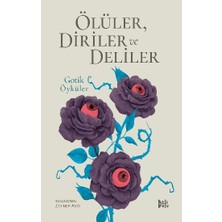 Ölüler, Diriler ve Deliler