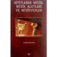 Hititlerde Müzik, Müzik Aletleri ve Müzisyenler