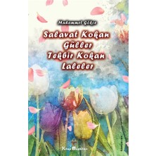 Kitap Müptelası Yayınları Salavat Kokan Güller Tekbir Kokan Laleler