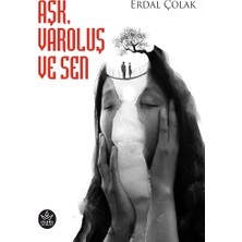 Elpis Yayınları Aşk, Varoluş ve Sen