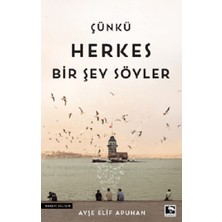 Çınaraltı Yayınları Çünkü Herkes Bir Şey Söyler