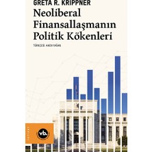 Vakıfbank Kültür Yayınları Neoliberal Finansallaşmanın Politik Kökenleri