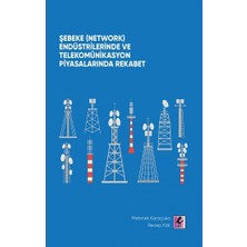 Efil Yayınevi Şebeke (Network) Endüstrilerinde ve Telekomünikasyon Piyasalarında Rekabet