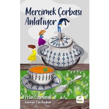 Elma Çocuk Mercimek Çorbası Anlatıyor