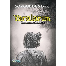 Kültür Ajans Yayınevi Yaralarım - Öğretmenin Gözyaşları