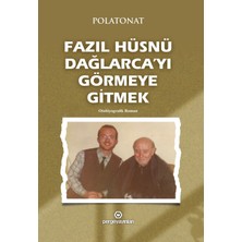 Pergel Yayınları Fazıl Hüsnü Dağlarca’yı Görmeye Gitmek