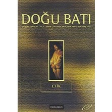 Doğu Batı Dergileri Doğu Batı Düşünce Dergisi Sayı: 4 Etik