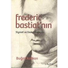 Liberte Yayınları Frederic Bastiat'nın Siyaset ve Devlet Anlayışı