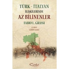 Tarihçi Kitabevi Türk - Italyan Ilişkilerinde Az Bilinenler