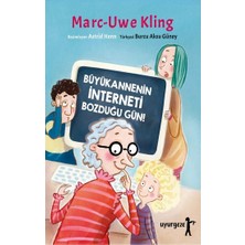 Uyurgezer Yayıncılık Büyükannenin Interneti Bozduğu Gün