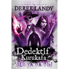 Artemis Yayınları Dedektif Kurukafa Ölü Ya Da Diri (Ciltli)