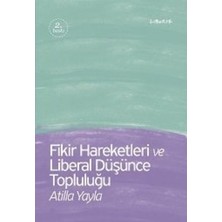 Liberte Yayınları Fikir Hareketleri ve Liberal Düşünce Topluluğu