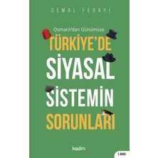 Osmanlı’dan Günümüze Türkiye’de Siyasal Sistemin Sorunları